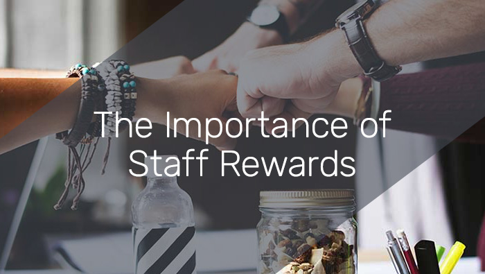 The Importance of Staff Rewards